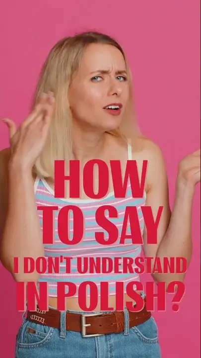 How to say I don't understand in Polish