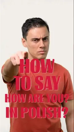 How to say how are you in Polish