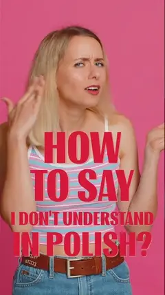 How to say I don't understand in Polish