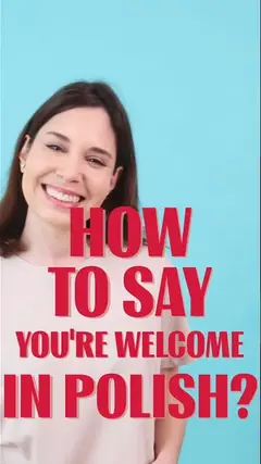 How to say you're welcome in Polish