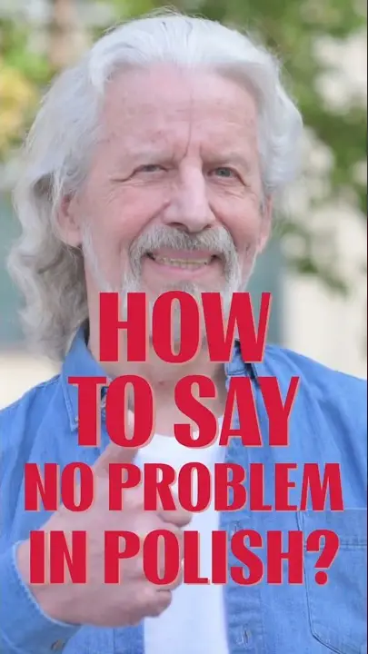 How to say no problem in Polish