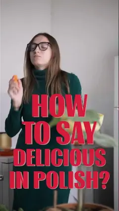 How to say delicious in Polish