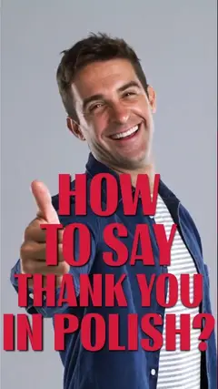 How to say thank you in Polish?